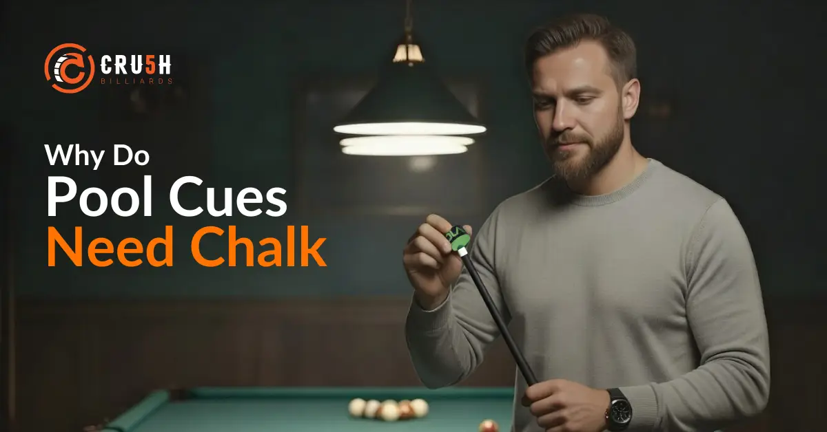 Why Do Pool Cues Need Chalk